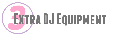 Extra DJ Equipment